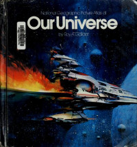 Roy A. Gallant — National Geographic picture atlas of our universe