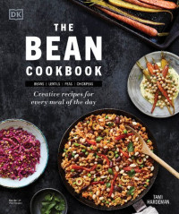 Tami Hardeman — The Bean Cookbook: Creative Recipes for Every Meal of the Day
