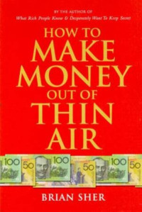 Brian Sher — How to Make Money Out of Thin Air