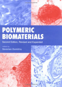 Severian Dumitriu — Polymeric Biomaterials, Second Edition, Revised and Expanded