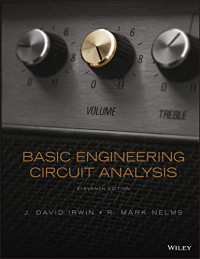 J. David Irwin, R. Mark Nelms — Basic Engineering Circuit Analysis