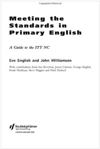 Eve English, John Williamson — Meeting the Standards in Primary English: A Guide to ITT NC