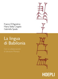 Franco D’agostino, Maria Stella Cingolo, Gabriella Spada — La lingua di Babilonia