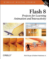 Rich Shupe, Robert Hoekman — Flash 8: projects for learning animation and interactivity