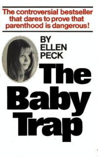 Ellen Peck — The Baby Trap
