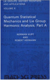 Norman Hurt, Robert Hermann — Quantum statistical mechanics and Lie group harmonic analysis