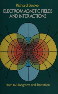 Richard Becker, Fritz Sauter — Electromagnetic Fields And Interactions