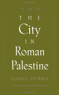 Daniel Sperber — The City in Roman Palestine