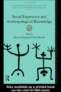 Kirsten Hastrup, Peter Hervik — Social Experience and Anthropological Knowledge