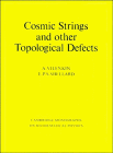 A. Vilenkin, E. P. S. Shellard — Cosmic strings and other topological defects