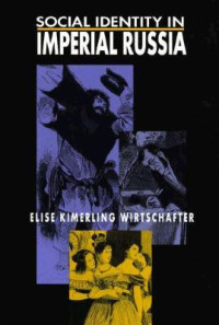 Elise Kimerling Wirtschafter — Social Identity in Imperial Russia