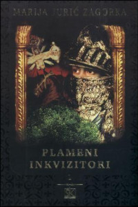 Marija Jurić Zagorka — Plameni inkvizitori 2.dio
