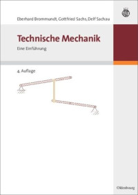Eberhard Brommundt; Gottfried Sachs; Delf Sachau — Technische Mechanik: Eine Einführung