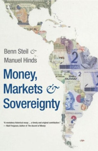Benn Steil; Manuel Hinds — Money, Markets, and Sovereignty