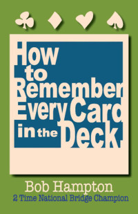 Bob Hampton, Natalia Becerra — How to Remember Every Card in the Deck