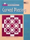 Paulette Peters — Basic Quiltmaking Techniques for Curved Piecing