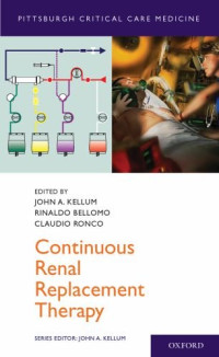 John Kellum, Rinaldo Bellomo, Claudio Ronco — Continuous Renal Replacement Therapy (Pittsburgh Critical Care Medicine)