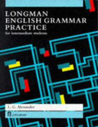 L. G. Alexander — Longman English Grammar Practice