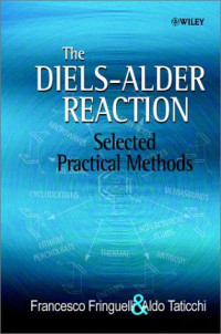 Francesco Fringuelli, Aldo Taticchi — The Diels-Alder Reaction: Selected Practical Methods