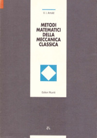 Vladimir I. Arnold — Metodi matematici della meccanica classica