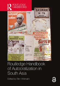 Sten Widmalm (editor) — Routledge Handbook of Autocratization in South Asia