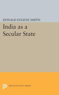 Donald Eugene Smith — India as a Secular State