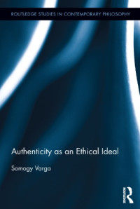 Somogy Varga — Authenticity as an Ethical Ideal