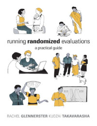 Rachel Glennerster & Kudzai Takavarasha — Running Randomized Evaluations (A Practical Guide)