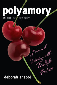 Deborah Anapol — Polyamory in the Twenty-first Century