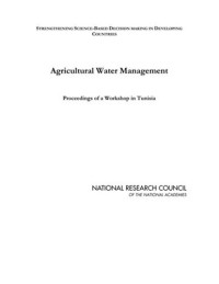 Laura Holliday, Editor, National Research Council — Agricultural Water Management: Proceedings of a Workshop in Tunisia