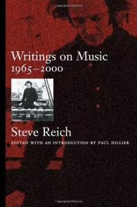 Steve Reich, Paul Hillier — Writings on Music, 1965-2000