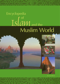 Richard C. Martin, Asma Afsaruddin, Ali Banuazizi, Daniel Martin Varisco, William Ochsenwald — Encyclopedia of Islam and the Muslim World