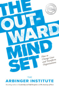 Arbinger Institute — The Outward Mindset