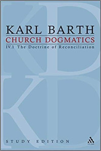 Karl Barth — Church Dogmatics, Vol. 4.1, Sections 57-59: The Doctrine of Reconciliation, Study Edition 21