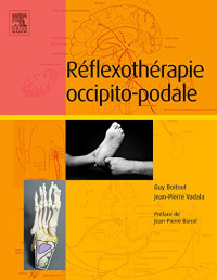 Barral, Jean-Pierre; Boitout, Guy; Vadala, Jean-Pierre — Réflexothérapie occipito-podale