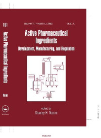Stanley H. Nusim — Active Pharmaceutical Ingredients. Development, Manufacturing, and Regulation
