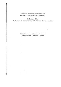 Harry. A. Erdelyi (Editor of the Bateman Project. BATEMAN — TABLES OF INTEGRAL TRANSFORMS. Volume II. Based, in Part, on Notes Left by Harry Bateman Late Professor of Mathematics, Theoretical Physics, and Aeronautics at the California Institute of Technology.