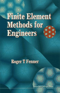 Roger T. Fenner — Finite Element Methods for Engineers