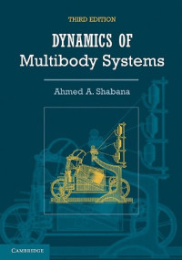 Ahmed A. Shabana — Dynamics of Multibody Systems