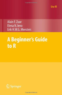 Alain F. Zuur, Elena N. Ieno, Erik Meesters (Author) — A beginner's guide to R