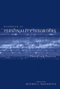 Jeffrey J. Magnavita — Handbook of Personality Disorders Theory and Practice