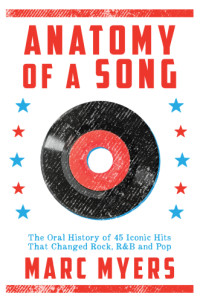 Meyers, Marc — Anatomy of a song: the inside story behind 50 iconic pop hits