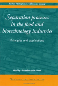 A.S. Grandison — Separation Processes In The Food & Biotechnology Industries