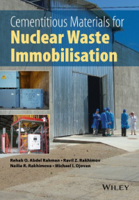 Rehab O. Abdel Rahman, Ravil Z. Rakhimov, Nailia R. Rakhimova, Michael I. Ojovan — Cementitious Materials for Nuclear Waste Immobilization