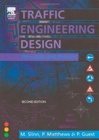 Mike Slinn, Paul Matthews, Peter Guest — Traffic Engineering Design - Principles and Practice