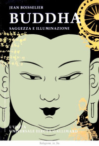 Jean Boisselier — Buddha. Saggezza e illuminazione