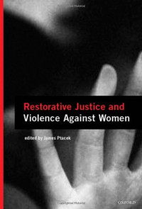 James Ptacek — Restorative Justice and Violence Against Women