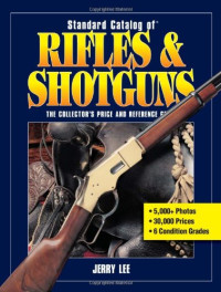 Jerry Lee — Standard Catalog of Rifles & Shotguns