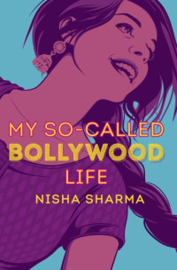 Nisha Sharma — My So-Called Bollywood Life