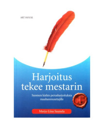 Marja-Liisa Saunela — Harjoitus tekee mestarin 1: suomen kielen perusharjoituksia maahanmuuttajille